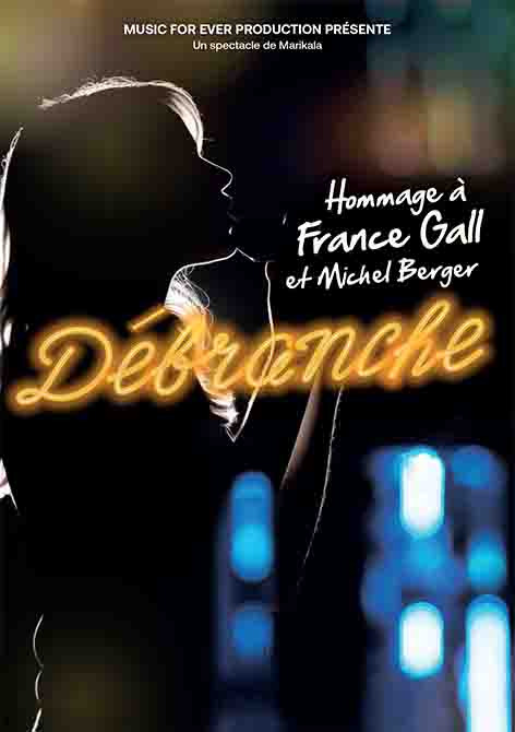 Spectacle : Débranche, hommage à F. Gall et M. Berger