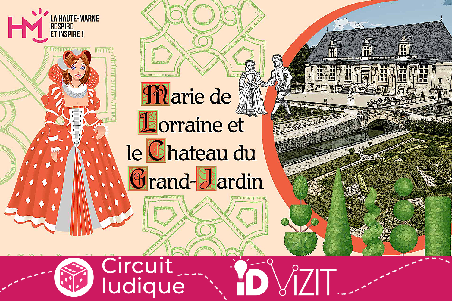 Id Vizit - Jeux de piste pour enfant : Marie de Lorraine et le Château du Grand-Jardin