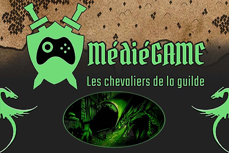 LA TAVERNE MÉDIÉGAME, LES CHEVALIERS DE LA GUILDE